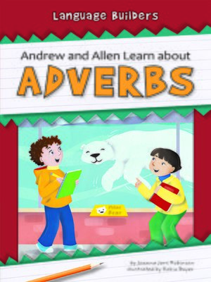 cover image of Andrew and Allen Learn about Adverbs